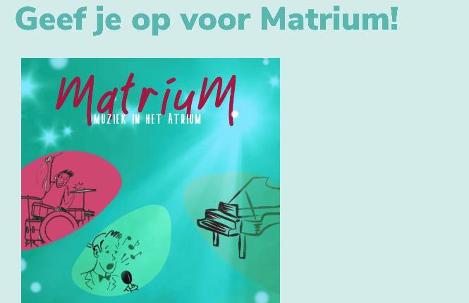 Doe je mee aan Matrium, muziek in het A-trium?